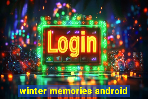 winter memories android